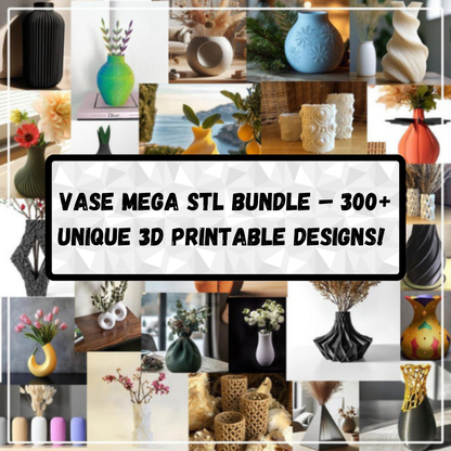 300+ Vase STL Mega Bundle